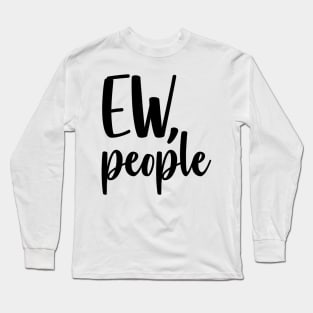 Ew People Long Sleeve T-Shirt